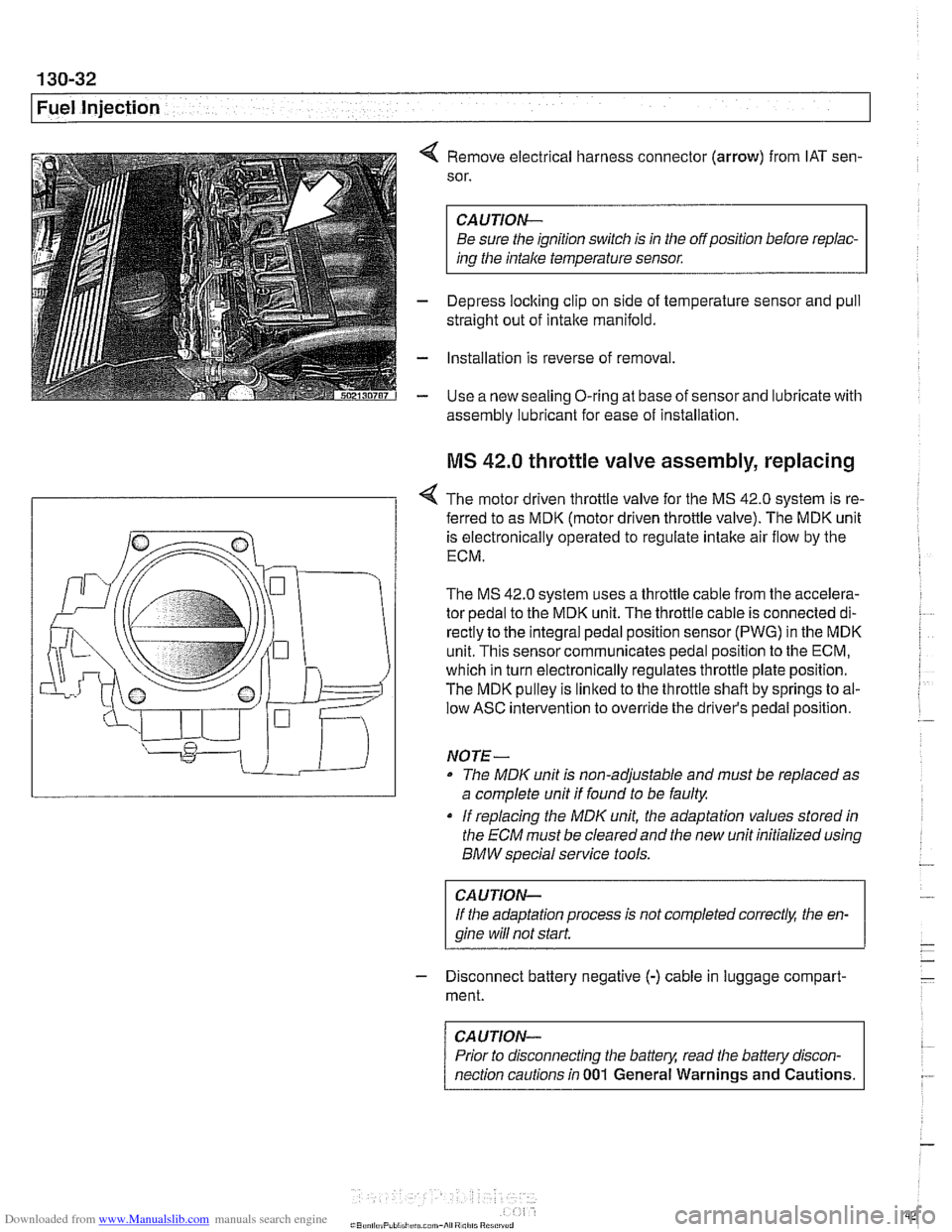 BMW 528i 1998 E39 Service Manual Downloaded from www.Manualslib.com manuals search engine 
Fuel Injection 
4 Remove electrical harness connector  (arrow) from IAT sen- 
sor. 
CAUTION- 
Be  sure  the ignition  switch is in  the  off p