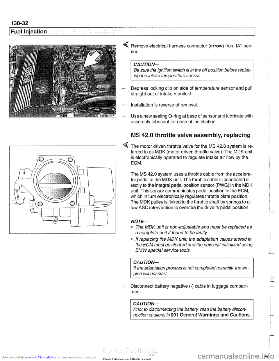 BMW 528i 2000 E39 Manual Online Downloaded from www.Manualslib.com manuals search engine
Fuel Injection
4 Remove electrical harness connector (arrow) from IAT sen-
sor.
CAUTION-
Be sure the ignition switch is in the off p BMW 528i 2000 E39 Manual Online Downloaded from www.Manualslib.com manuals search engine
Fuel Injection
4 Remove electrical harness connector (arrow) from IAT sen-
sor.
CAUTION-
Be sure the ignition switch is in the off p