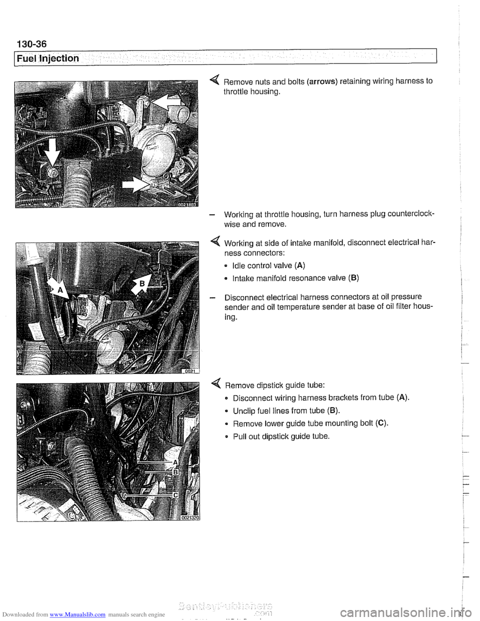 BMW 540i 1998 E39 Workshop Manual Downloaded from www.Manualslib.com manuals search engine
130-36
[~uel Injection
4 Remove nuts and bolts (arrows) retaining wiring harness to
throttle housing.
- Working at throttle housing, t BMW 540i 1998 E39 Workshop Manual Downloaded from www.Manualslib.com manuals search engine
130-36
[~uel Injection
4 Remove nuts and bolts (arrows) retaining wiring harness to
throttle housing.
- Working at throttle housing, t