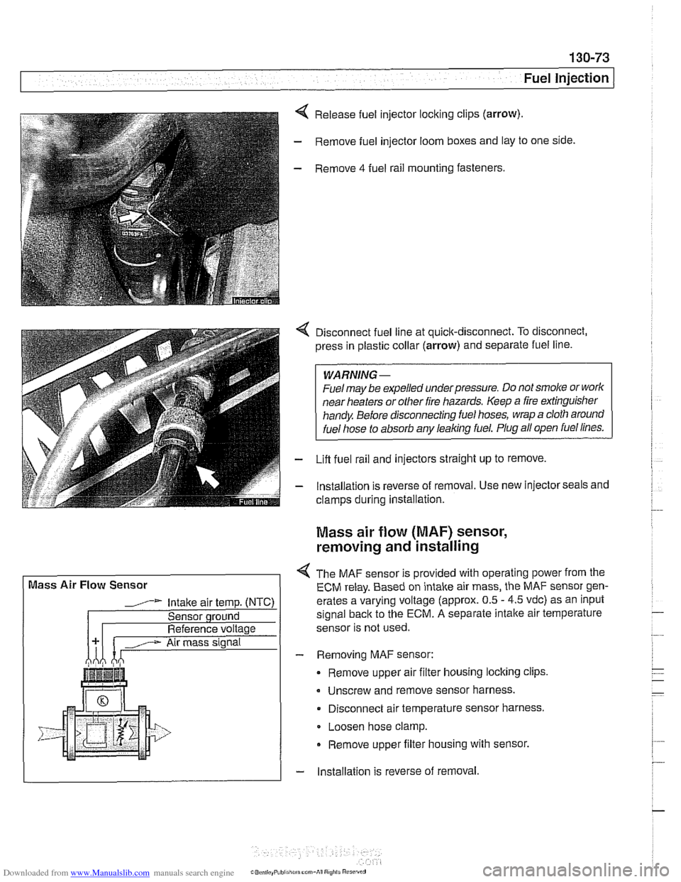 BMW 528i 1999 E39 Service Manual Downloaded from www.Manualslib.com manuals search engine 
( Mass Air Flow  Sensor 
1" Intake air  temp. (NTC) 
Sensor qround 
Reference voltage . .  . -., f fitr mass signal I 
Fuel Injection I 
Relea