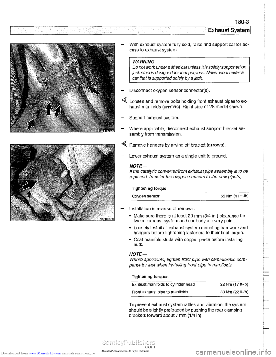 BMW 540i 1997 E39 Workshop Manual Downloaded from www.Manualslib.com manuals search engine 
... . 
Exhaust System 
- With exhaust system fully cold,  raise and  support car for ac- 
cess  to exhaust  system. 
WARNING - 
Do not  worlc 