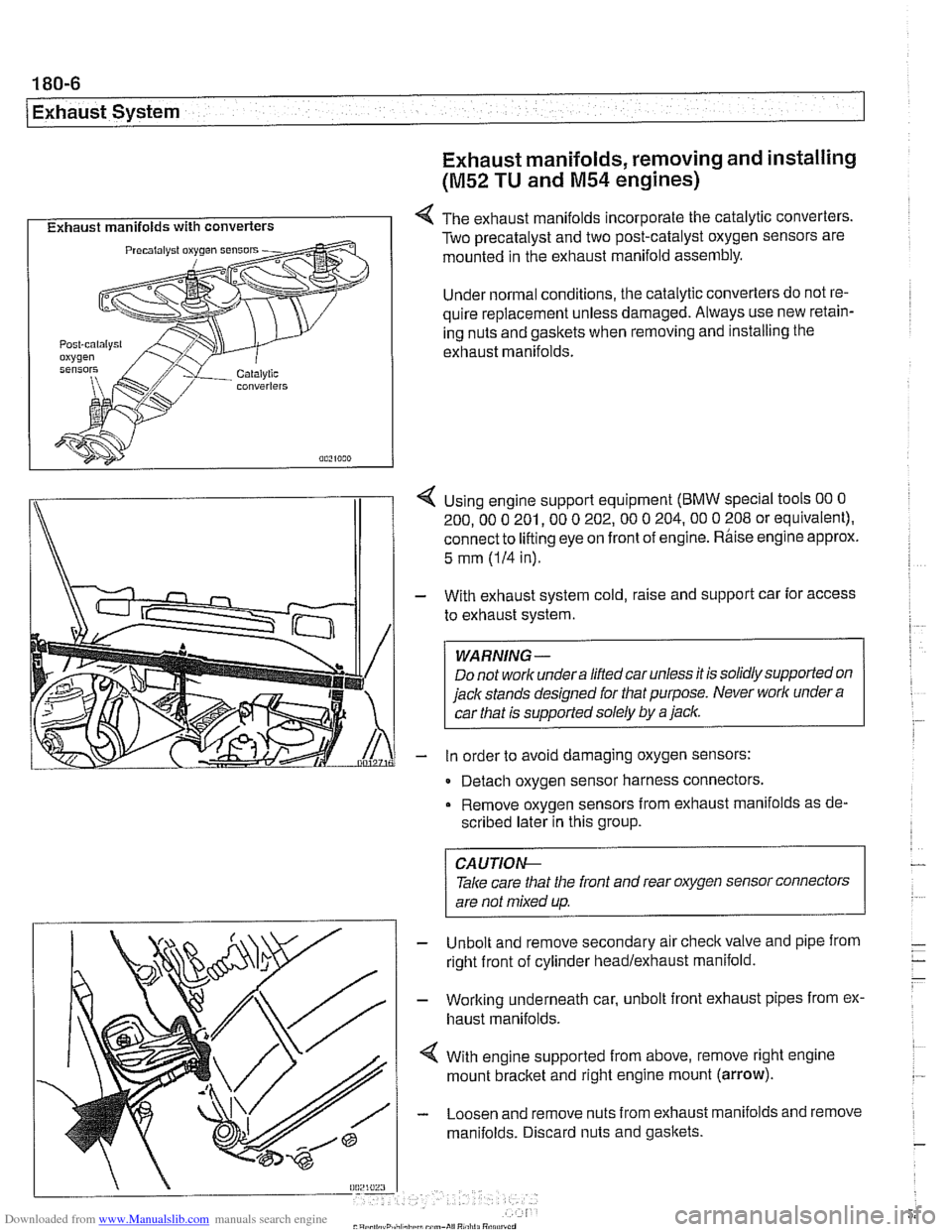 BMW 540i 2000 E39 User Guide Downloaded from www.Manualslib.com manuals search engine
180-6
Exhaust System
Exhaust manifolds, removing and installing
(M52 TU and M54 engines)
I Exhaust manifolds with converters I 4 The exhau BMW 540i 2000 E39 User Guide Downloaded from www.Manualslib.com manuals search engine
180-6
Exhaust System
Exhaust manifolds, removing and installing
(M52 TU and M54 engines)
I Exhaust manifolds with converters I 4 The exhau