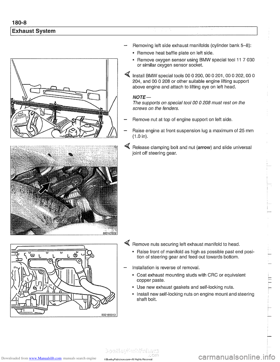 BMW 540i 2000 E39 Workshop Manual Downloaded from www.Manualslib.com manuals search engine 
- Removing left side exhaust manifolds (cylinder bank 5-8): 
- Remove heat baffle  plate on left side. 
Remove oxygen sensor  using 
BMW speci