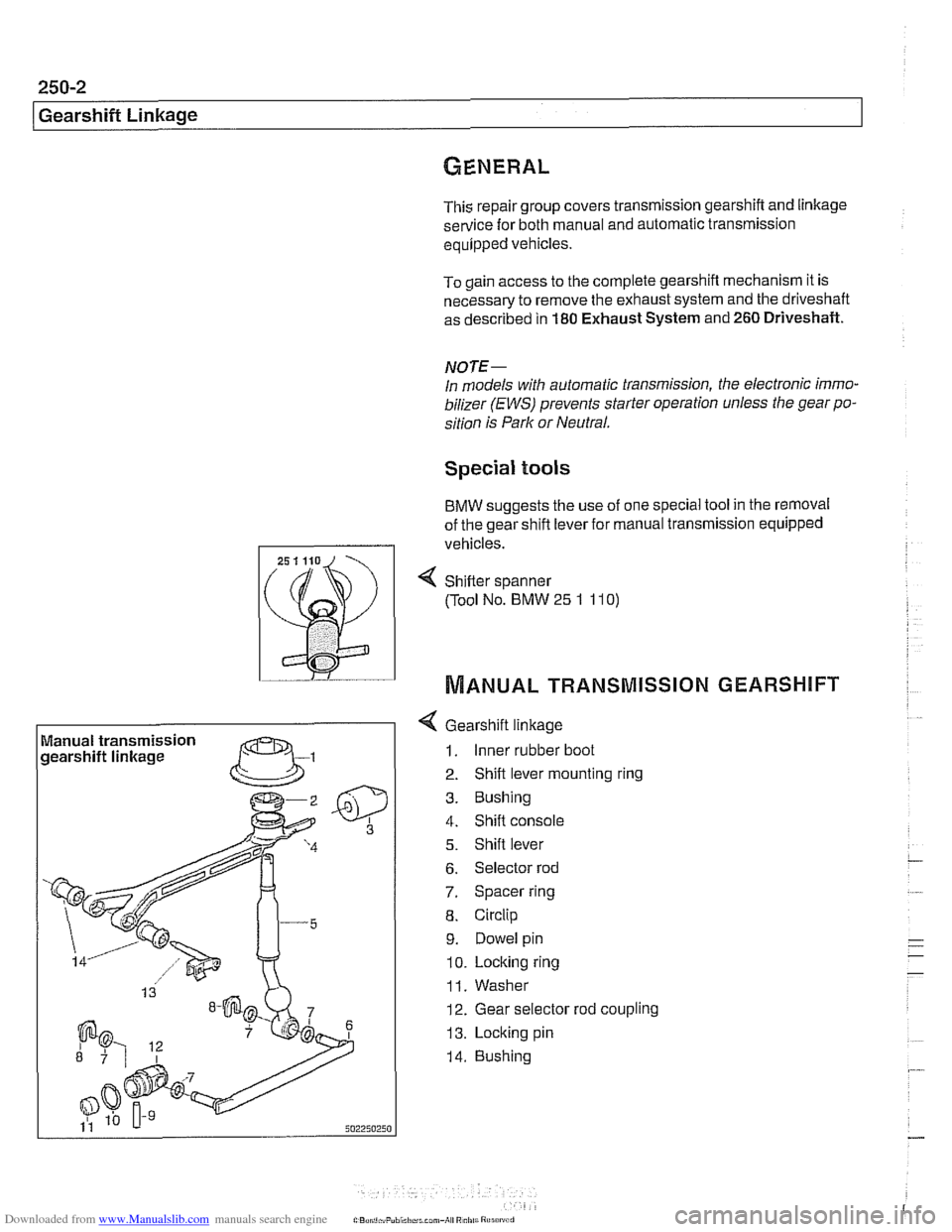 BMW 525i 1999 E39 Workshop Manual Downloaded from www.Manualslib.com manuals search engine 
250-2 
I Gearshift Linkage 
This repair group covers transmission gearshift and linkage service  for both manual  and automatic  transmission 