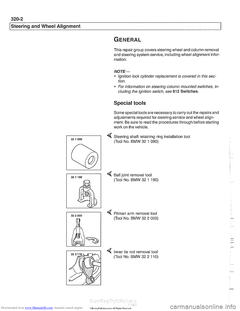 BMW 528i 1998 E39 Owners Guide Downloaded from www.Manualslib.com manuals search engine
I Steering and Wheel Alignment
This repair group covers steering wheel and column removal
and steering system service, including wheel al BMW 528i 1998 E39 Owners Guide Downloaded from www.Manualslib.com manuals search engine
I Steering and Wheel Alignment
This repair group covers steering wheel and column removal
and steering system service, including wheel al