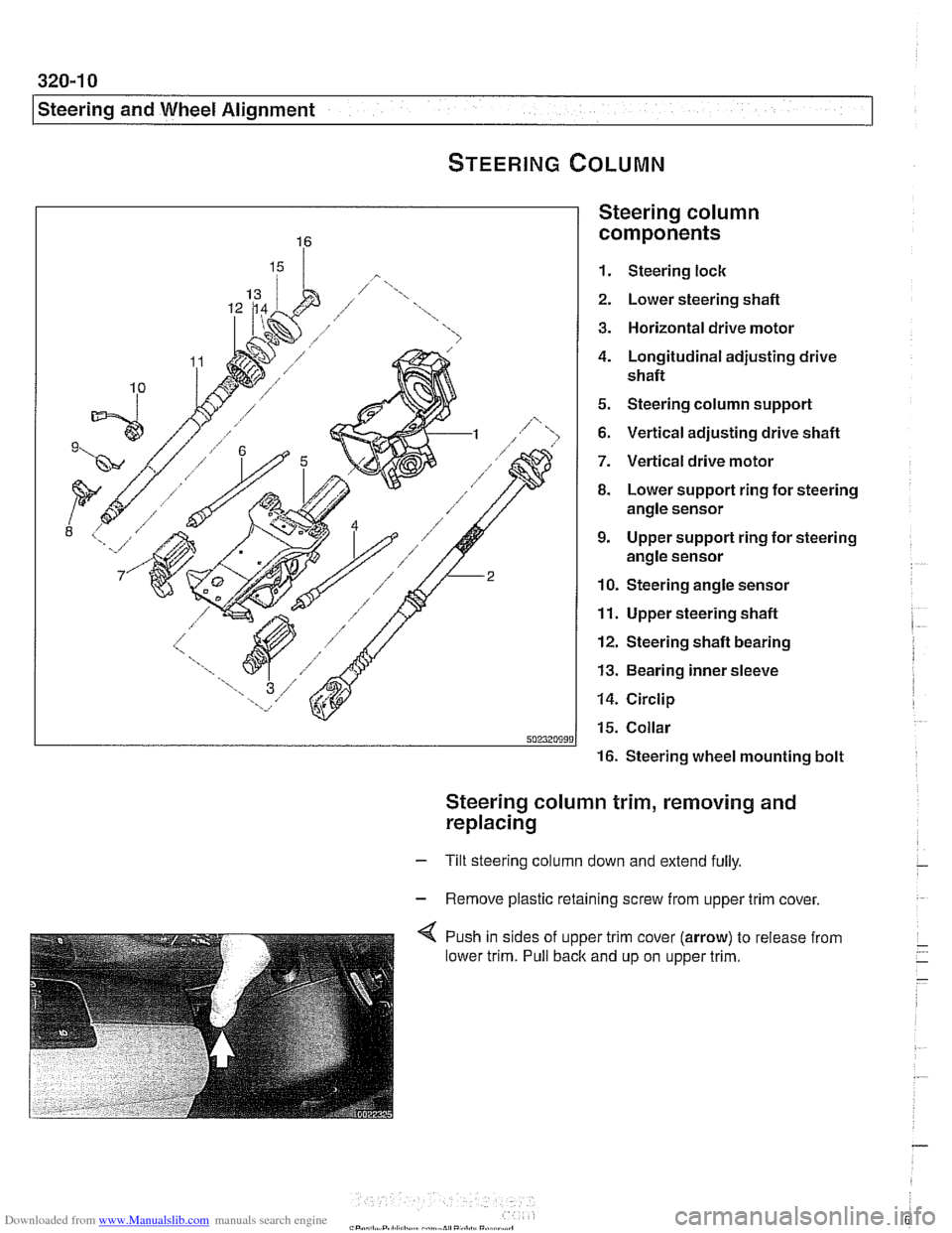 BMW 540i 1998 E39 Owners Guide Downloaded from www.Manualslib.com manuals search engine 
320-1 0 
Steering and Wheel Alignment 
Steering column 
components 
1. Steering lock 
2. Lower steering  shafl 
3. Horizontal  drive motor 
4.
