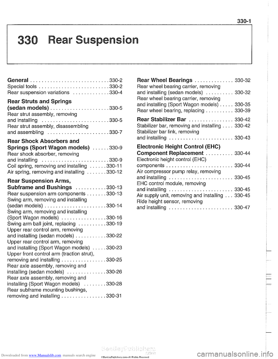 BMW 525i 2000 E39 Workshop Manual Downloaded from www.Manualslib.com manuals search engine
330 Rear Suspension
General . . . . . . . . . . . . . . . . . . . . . . . . . . . ,330-2
Special tools . . . . . . . . . . . . . . . . . . . BMW 525i 2000 E39 Workshop Manual Downloaded from www.Manualslib.com manuals search engine
330 Rear Suspension
General . . . . . . . . . . . . . . . . . . . . . . . . . . . ,330-2
Special tools . . . . . . . . . . . . . . . . . . .