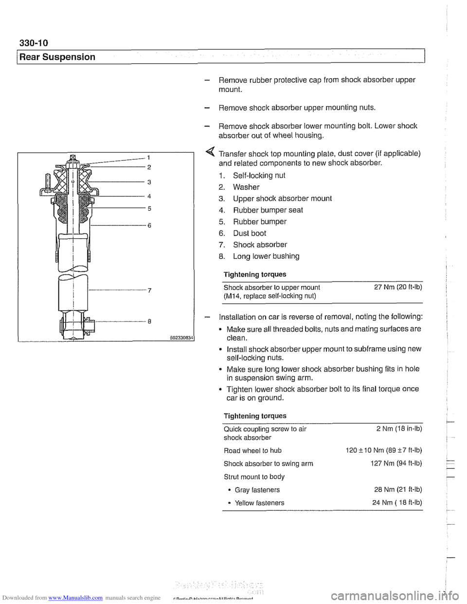 BMW 528i 2000 E39 Owners Manual Downloaded from www.Manualslib.com manuals search engine 
330-1 0 
/Rear Suspension 
- Remove rubber  protective cap from  shock  absorber upper 
mount. 
- Remove  shock absorber upper mounting  nuts.