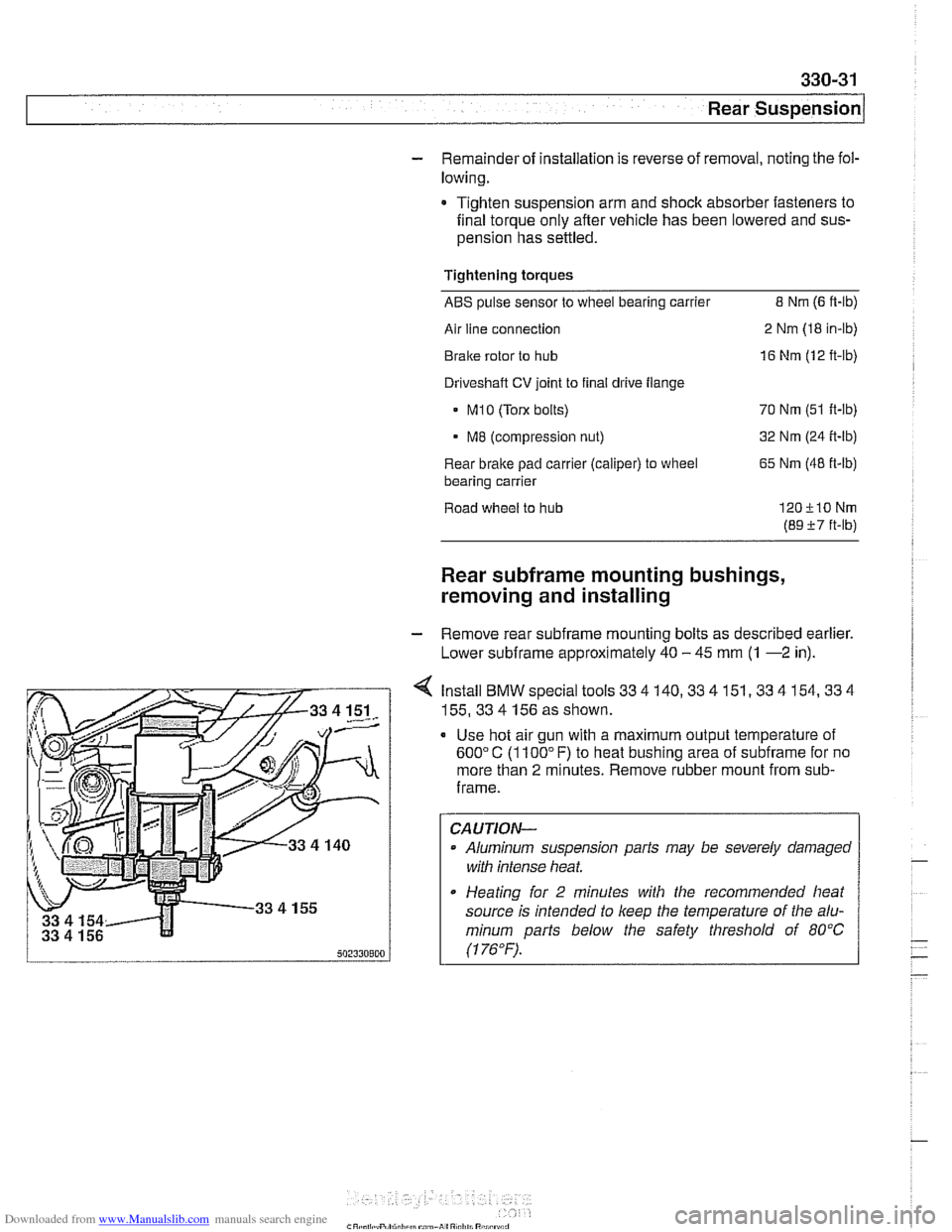 BMW 528i 1998 E39 User Guide Downloaded from www.Manualslib.com manuals search engine 
Rear Suspension 
- Remainder of installation  is reverse  of removal,  noting the  fol- 
lowing. 
Tighten suspension arm and shock absorber  f