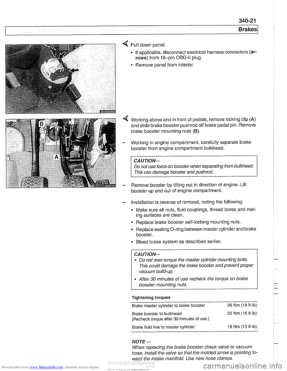 BMW 525i 2001 E39 Repair Manual Downloaded from www.Manualslib.com manuals search engine 
1 Brakes 
Pull down panel 
If  applicable,  disconnect electrical  harness 
rows) from 16-pin OBD-ll plug. 
Remove  panel from interior.  conn