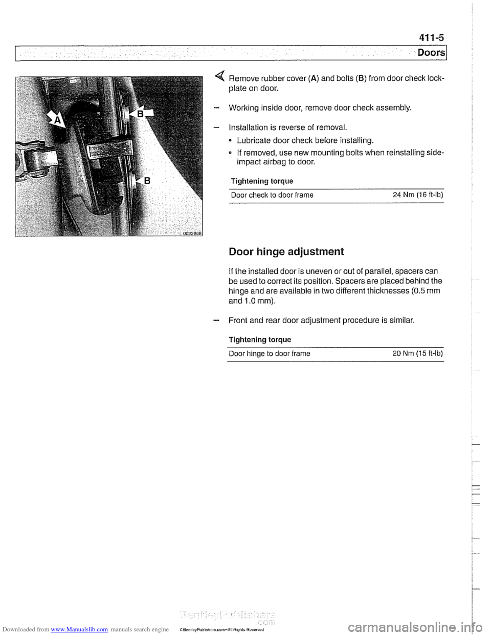 BMW 528i 1998 E39 User Guide Downloaded from www.Manualslib.com manuals search engine 
... - 
Doors 
Remove rubber cover (A) and bolts (B) from door check lock- 
plate on door. 
Worlting inside  door, remove door check  assembly 