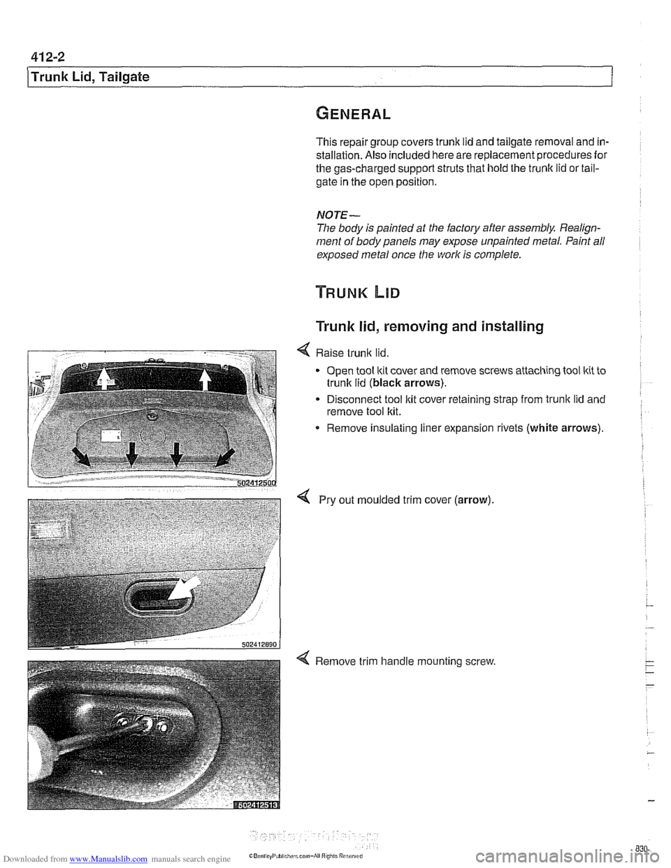 BMW 530i 1999 E39 Workshop Manual Downloaded from www.Manualslib.com manuals search engine 
41 2-2 
Trunk Lid, Tailgate 
This repair group covers trunk lid and tailgate removal and in- 
stallation. Also included here  are replacement 