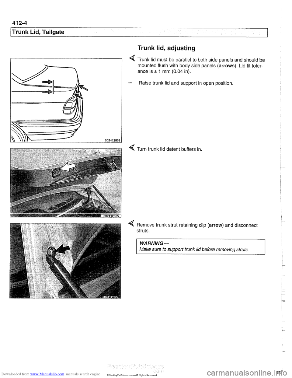BMW 525i 1999 E39 Workshop Manual Downloaded from www.Manualslib.com manuals search engine 
/~runk Lid, Tailgate 
Trunk lid, adjusting 
< Trunk lid must  be parallel  to both  side panels  and should  be 
mounted flush  with  body sid