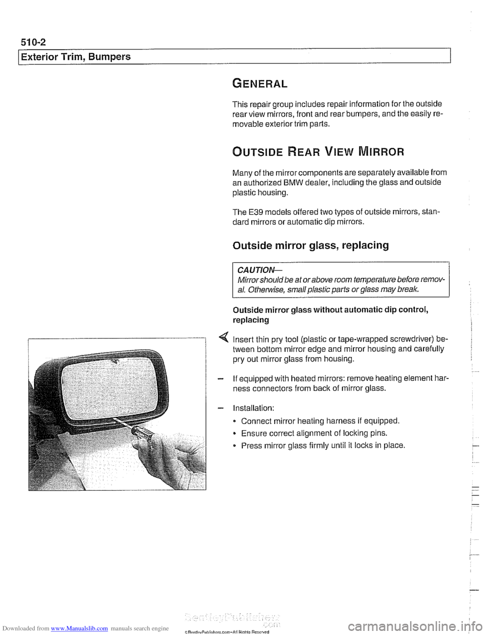 BMW 525i 2001 E39 Workshop Manual Downloaded from www.Manualslib.com manuals search engine 
- 
Exterior Trim, Bumpers 
This repair  group includes repair information  for the outside 
rearview mirrors,  front and rear  bumpers,  and t
