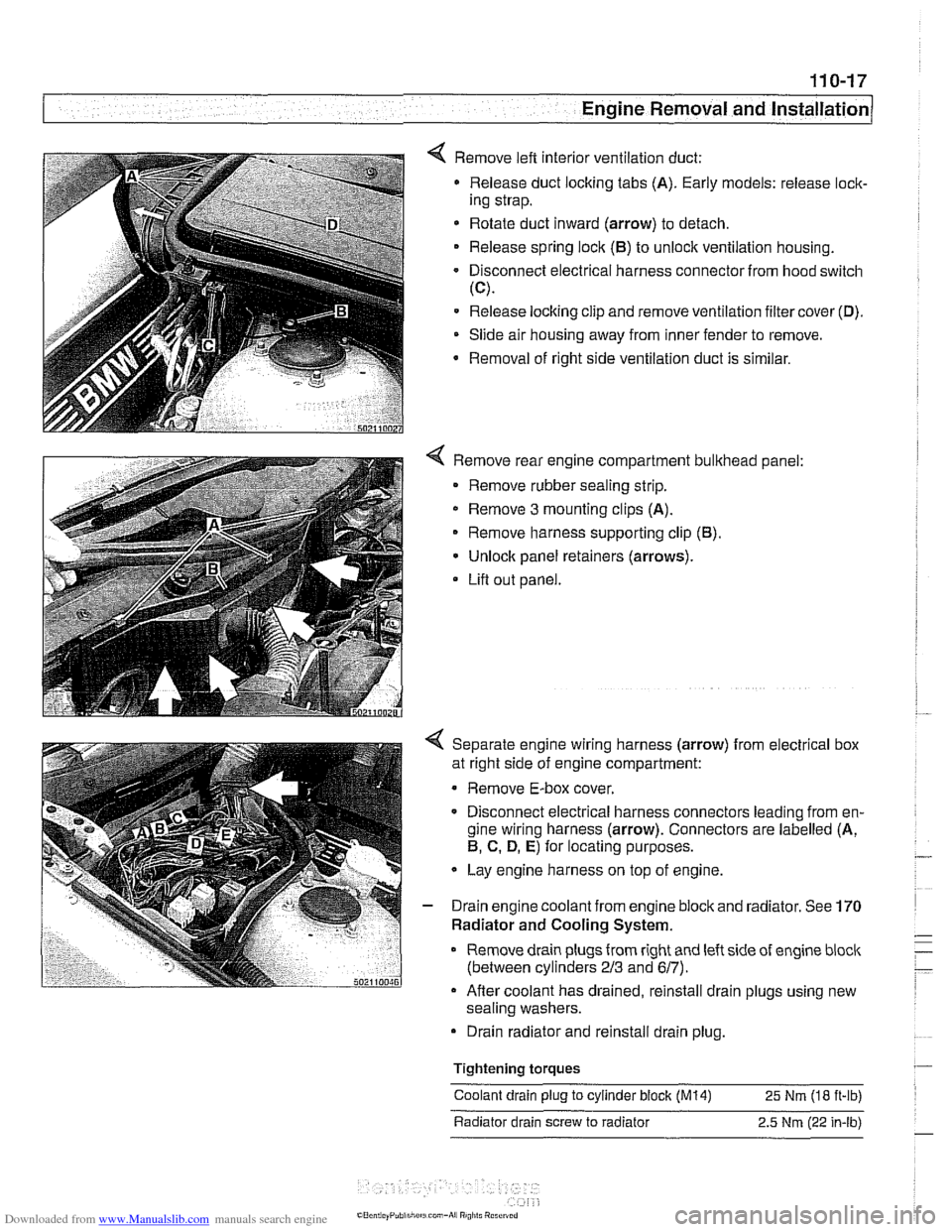 BMW 528i 1999 E39 Workshop Manual Downloaded from www.Manualslib.com manuals search engine 
- .. -. 
-. Engine Removal and in=/ 
4 Remove left interior ventilation  duct: 
Release  duct locking tabs  (A). Early models: release 
loclc 