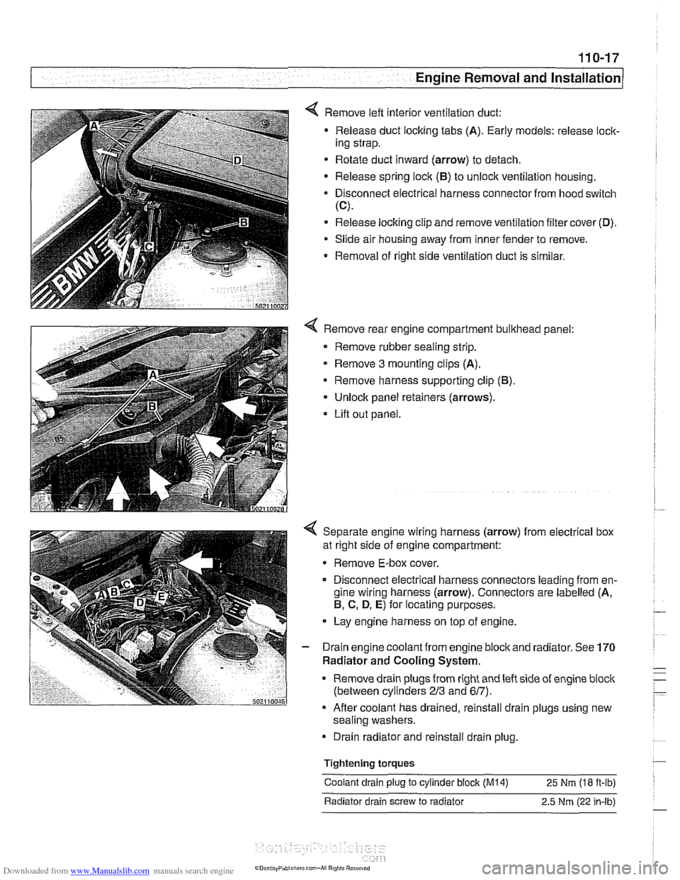 BMW 528i 1999 E39 User Guide Downloaded from www.Manualslib.com manuals search engine
- .. -.
-. Engine Removal and in=/
4 Remove left interior ventilation duct:
Release duct locking tabs (A). Early models: release
loclc BMW 528i 1999 E39 User Guide Downloaded from www.Manualslib.com manuals search engine
- .. -.
-. Engine Removal and in=/
4 Remove left interior ventilation duct:
Release duct locking tabs (A). Early models: release
loclc