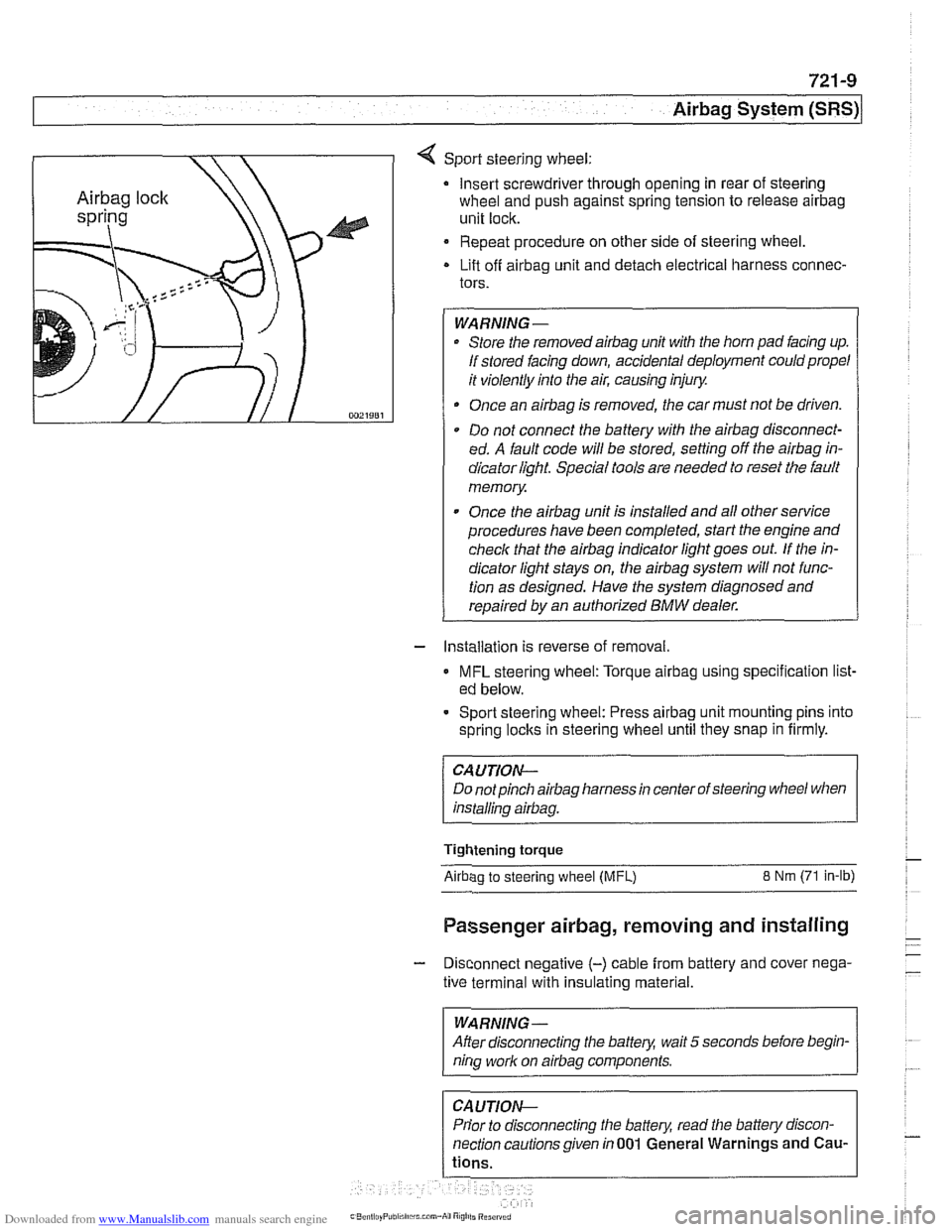 BMW 528i 2000 E39 Workshop Manual Downloaded from www.Manualslib.com manuals search engine 
721 -9 
Airbaq System ~SRS)~ 
4 Sport steering  wheel: 
Insert screwdriver  through opening  in rear  of steering 
wheel  and push  against sp