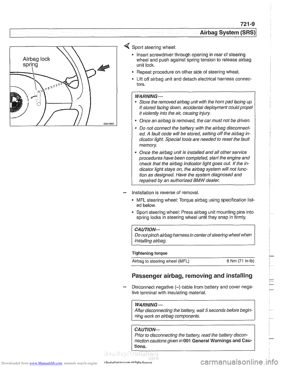 BMW 528i 1998 E39 Workshop Manual Downloaded from www.Manualslib.com manuals search engine
721 -9
Airbaq System ~SRS)~
4 Sport steering wheel:
Insert screwdriver through opening in rear of steering
wheel and push against sp BMW 528i 1998 E39 Workshop Manual Downloaded from www.Manualslib.com manuals search engine
721 -9
Airbaq System ~SRS)~
4 Sport steering wheel:
Insert screwdriver through opening in rear of steering
wheel and push against sp