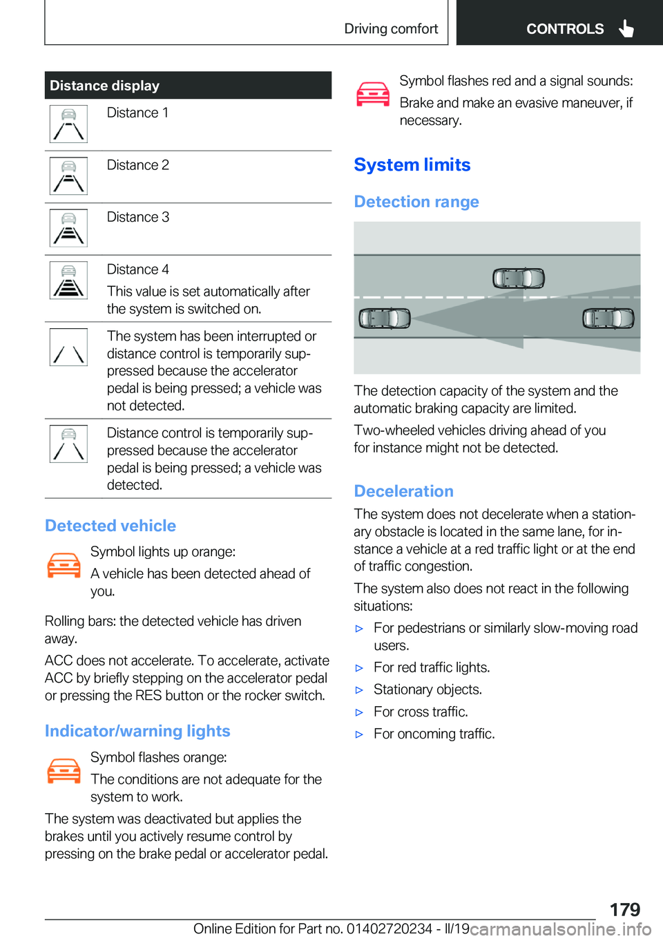 BMW 2 SERIES CONVERTIBLE 2020  Owners Manual �D�i�s�t�a�n�c�e��d�i�s�p�l�a�y�D�i�s�t�a�n�c�e��1�D�i�s�t�a�n�c�e��2�D�i�s�t�a�n�c�e��3�D�i�s�t�a�n�c�e��4
�T�h�i�s��v�a�l�u�e��i�s��s�e�t��a�u�t�o�m�a�t�i�c�a�l�l�y��a�f�t�e�r
�t�h�e��s�y