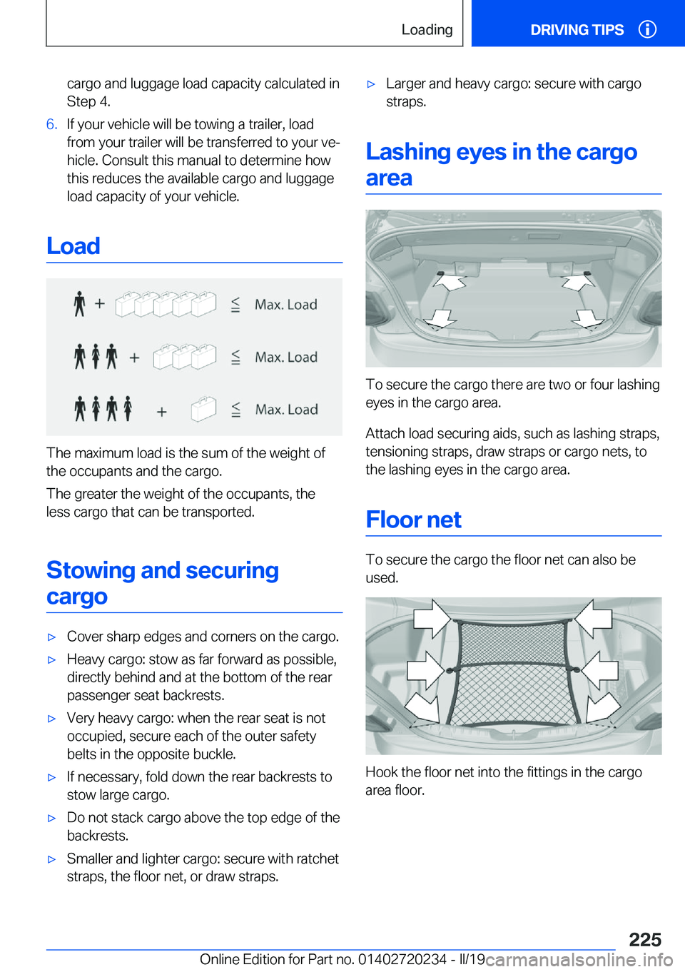 BMW 2 SERIES CONVERTIBLE 2020  Owners Manual �c�a�r�g�o��a�n�d��l�u�g�g�a�g�e��l�o�a�d��c�a�p�a�c�i�t�y��c�a�l�c�u�l�a�t�e�d��i�n
�S�t�e�p��4�.�6�.�I�f��y�o�u�r��v�e�h�i�c�l�e��w�i�l�l��b�e��t�o�w�i�n�g��a��t�r�a�i�l�e�r�,��l�o�a�