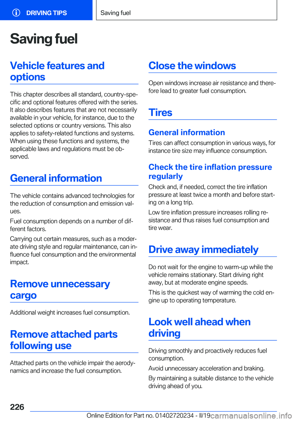 BMW 2 SERIES CONVERTIBLE 2020  Owners Manual �S�a�v�i�n�g��f�u�e�l�V�e�h�i�c�l�e��f�e�a�t�u�r�e�s��a�n�d�o�p�t�i�o�n�s
�T�h�i�s��c�h�a�p�t�e�r��d�e�s�c�r�i�b�e�s��a�l�l��s�t�a�n�d�a�r�d�,��c�o�u�n�t�r�y�-�s�p�ej�c�i�f�i�c��a�n�d��o�p�