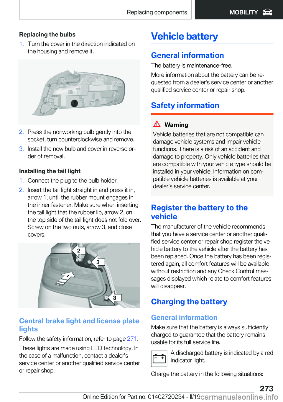 BMW 2 SERIES CONVERTIBLE 2020  Owners Manual �R�e�p�l�a�c�i�n�g��t�h�e��b�u�l�b�s�1�.�T�u�r�n��t�h�e��c�o�v�e�r��i�n��t�h�e��d�i�r�e�c�t�i�o�n��i�n�d�i�c�a�t�e�d��o�n
�t�h�e��h�o�u�s�i�n�g��a�n�d��r�e�m�o�v�e��i�t�.�2�.�P�r�e�s�s��