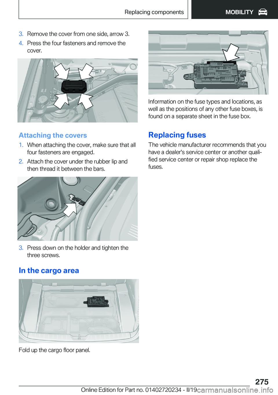 BMW 2 SERIES CONVERTIBLE 2020  Owners Manual �3�.�R�e�m�o�v�e��t�h�e��c�o�v�e�r��f�r�o�m��o�n�e��s�i�d�e�,��a�r�r�o�w��3�.�4�.�P�r�e�s�s��t�h�e��f�o�u�r��f�a�s�t�e�n�e�r�s��a�n�d��r�e�m�o�v�e��t�h�e�c�o�v�e�r�.
�A�t�t�a�c�h�i�n�g��