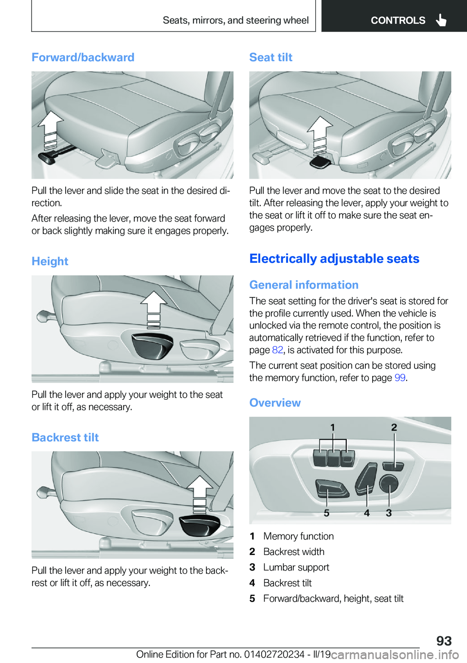 BMW 2 SERIES CONVERTIBLE 2020  Owners Manual �F�o�r�w�a�r�d�/�b�a�c�k�w�a�r�d
�P�u�l�l��t�h�e��l�e�v�e�r��a�n�d��s�l�i�d�e��t�h�e��s�e�a�t��i�n��t�h�e��d�e�s�i�r�e�d��d�ij
�r�e�c�t�i�o�n�.
�A�f�t�e�r��r�e�l�e�a�s�i�n�g��t�h�e��l�e�