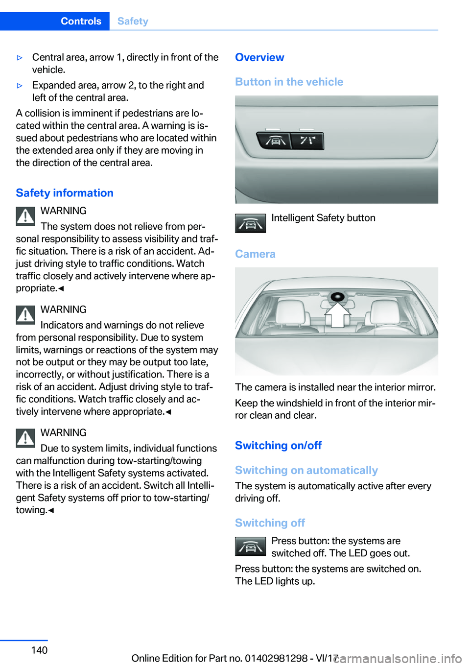 BMW 2 SERIES CONVERTIBLE 2018  Owners Manual 'y�C�e�n�t�r�a�l� �a�r�e�a�,� �a�r�r�o�w� �1�,� �d�i�r�e�c�t�l�y� �i�n� �f�r�o�n�t� �o�f� �t�h�e�v�e�h�i�c�l�e�.'y�E�x�p�a�n�d�e�d� �a�r�e�a�,� �a�r�r�o�w� �2�,� �t�o� �t�h�e� �r�i�g�h�t� �a�n