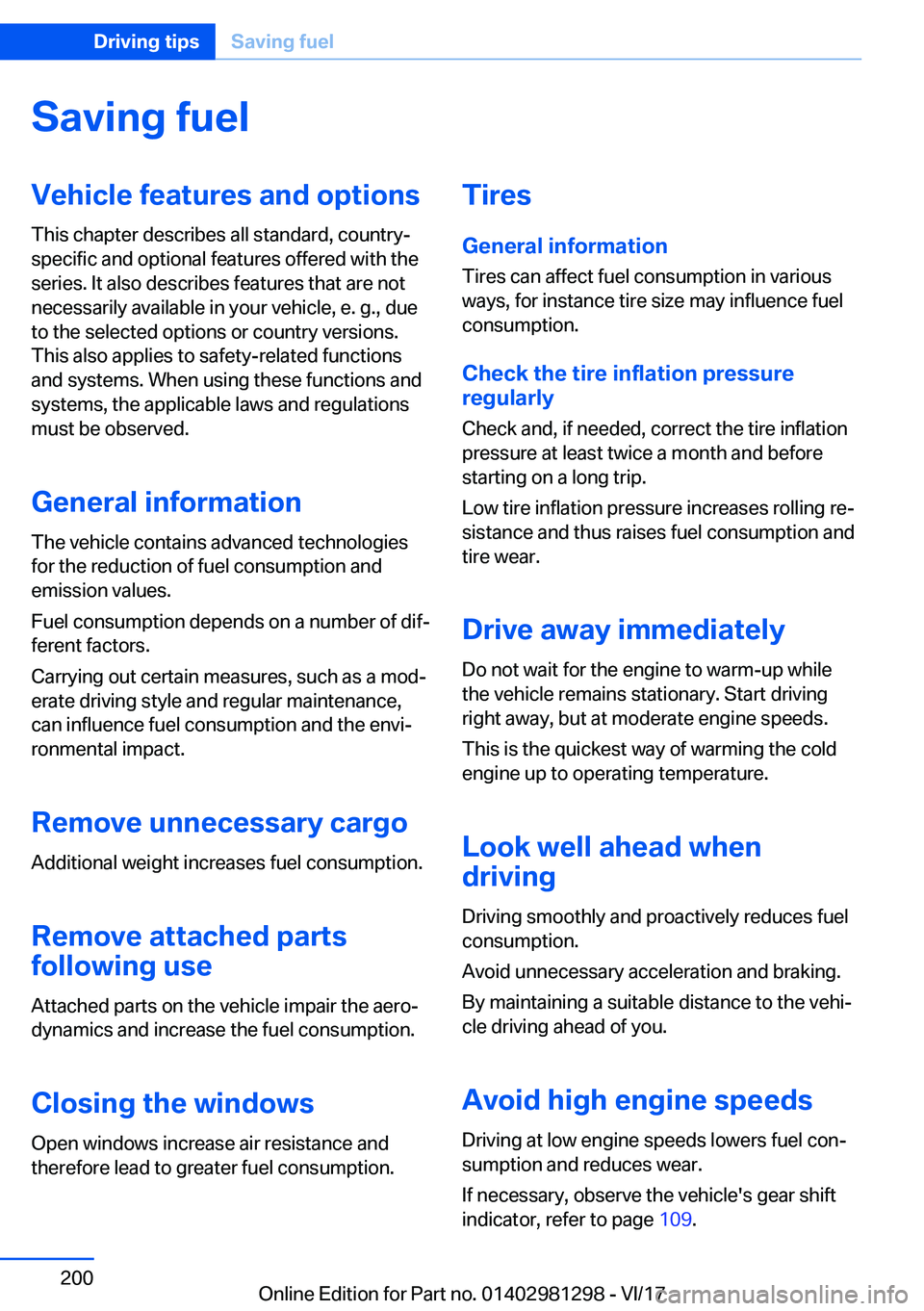 BMW 2 SERIES CONVERTIBLE 2018  Owners Manual �S�a�v�i�n�g��f�u�e�l�V�e�h�i�c�l�e��f�e�a�t�u�r�e�s��a�n�d��o�p�t�i�o�n�s�T�h�i�s� �c�h�a�p�t�e�r� �d�e�s�c�r�i�b�e�s� �a�l�l� �s�t�a�n�d�a�r�d�,� �c�o�u�n�t�r�y�-�s�p�e�c�i�f�i�c� �a�n�d� �o�p�t