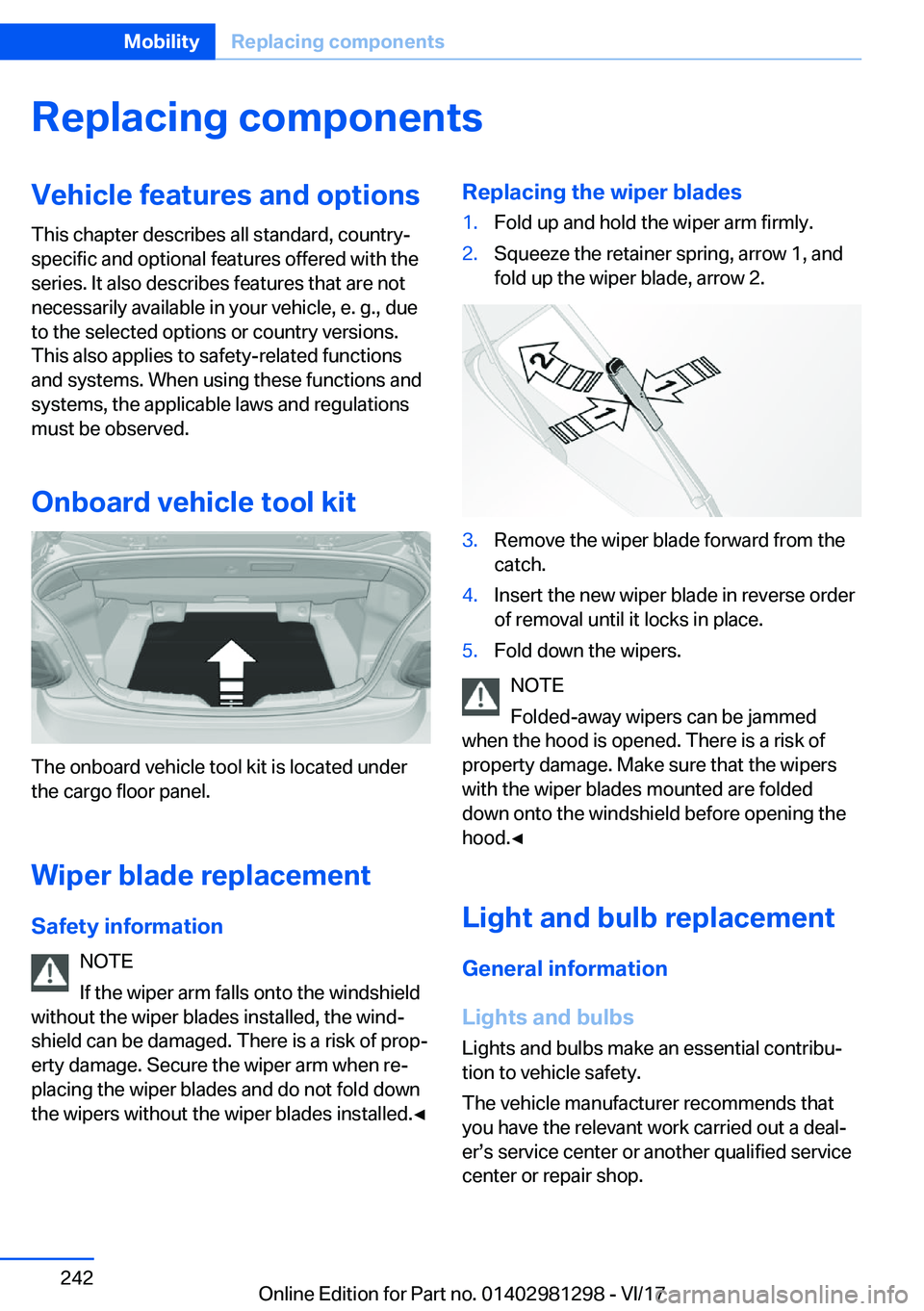 BMW 2 SERIES CONVERTIBLE 2018  Owners Manual �R�e�p�l�a�c�i�n�g��c�o�m�p�o�n�e�n�t�s�V�e�h�i�c�l�e��f�e�a�t�u�r�e�s��a�n�d��o�p�t�i�o�n�s�T�h�i�s� �c�h�a�p�t�e�r� �d�e�s�c�r�i�b�e�s� �a�l�l� �s�t�a�n�d�a�r�d�,� �c�o�u�n�t�r�y�-�s�p�e�c�i�f�i