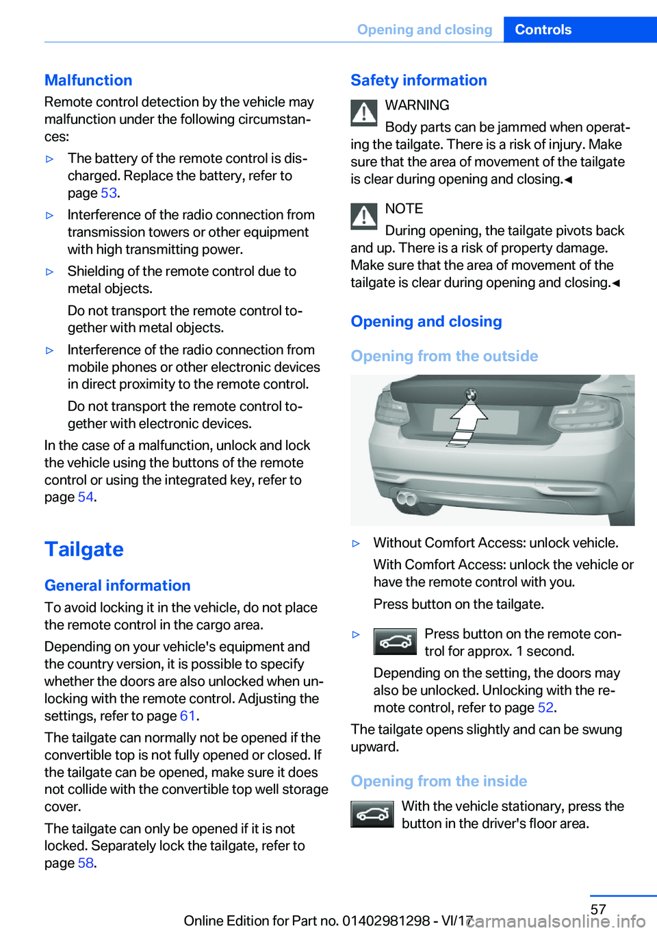 BMW 2 SERIES CONVERTIBLE 2018 Workshop Manual �M�a�l�f�u�n�c�t�i�o�n
�R�e�m�o�t�e� �c�o�n�t�r�o�l� �d�e�t�e�c�t�i�o�n� �b�y� �t�h�e� �v�e�h�i�c�l�e� �m�a�y �m�a�l�f�u�n�c�t�i�o�n� �u�n�d�e�r� �t�h�e� �f�o�l�l�o�w�i�n�g� �c�i�r�c�u�m�s�t�a�nj
�c�