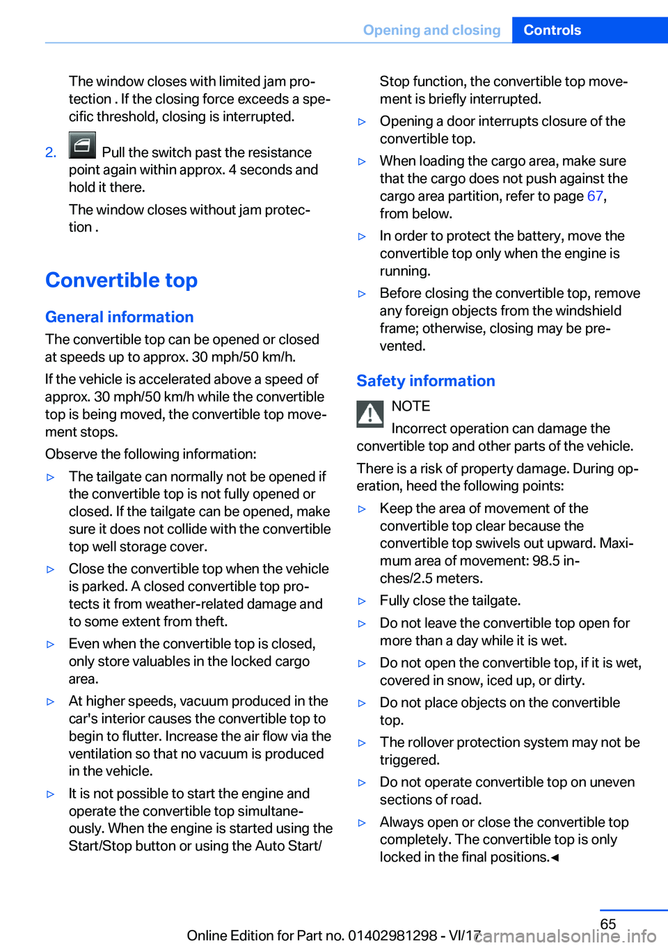 BMW 2 SERIES CONVERTIBLE 2018 Repair Manual �T�h�e� �w�i�n�d�o�w� �c�l�o�s�e�s� �w�i�t�h� �l�i�m�i�t�e�d� �j�a�m� �p�r�oj
�t�e�c�t�i�o�n� �.� �I�f� �t�h�e� �c�l�o�s�i�n�g� �f�o�r�c�e� �e�x�c�e�e�d�s� �a� �s�p�ej
�c�i�f�i�c� �t�h�r�e�s�h�o�l�d