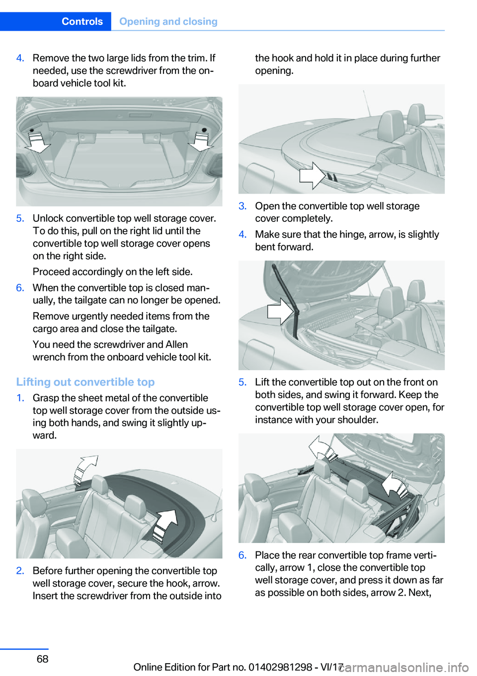 BMW 2 SERIES CONVERTIBLE 2018 Repair Manual �4�.�R�e�m�o�v�e� �t�h�e� �t�w�o� �l�a�r�g�e� �l�i�d�s� �f�r�o�m� �t�h�e� �t�r�i�m�.� �I�f�n�e�e�d�e�d�,� �u�s�e� �t�h�e� �s�c�r�e�w�d�r�i�v�e�r� �f�r�o�m� �t�h�e� �o�nj
�b�o�a�r�d� �v�e�h�i�c�l�e� �