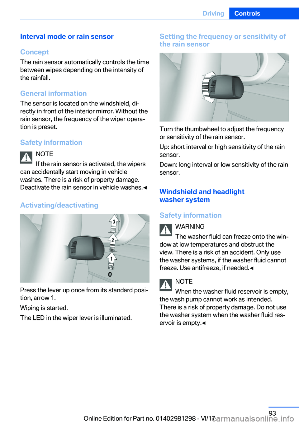 BMW 2 SERIES CONVERTIBLE 2018  Owners Manual �I�n�t�e�r�v�a�l��m�o�d�e��o�r��r�a�i�n��s�e�n�s�o�r
�C�o�n�c�e�p�t
�T�h�e� �r�a�i�n� �s�e�n�s�o�r� �a�u�t�o�m�a�t�i�c�a�l�l�y� �c�o�n�t�r�o�l�s� �t�h�e� �t�i�m�e �b�e�t�w�e�e�n� �w�i�p�e�s� �d�e�