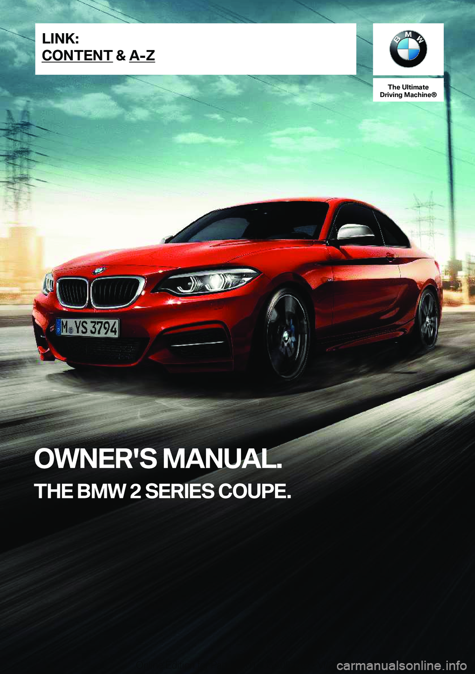 BMW 2 SERIES COUPE 2021  Owners Manual �T�h�e��U�l�t�i�m�a�t�e
�D�r�i�v�i�n�g��M�a�c�h�i�n�e�n
�O�W�N�E�R�'�S��M�A�N�U�A�L�.
�T�H�E��B�M�W��2��S�E�R�I�E�S��C�O�U�P�E�.�L�I�N�K�:
�C�O�N�T�E�N�T��&��A�-�Z�O�n�l�i�n�e��E�d�i�t�i