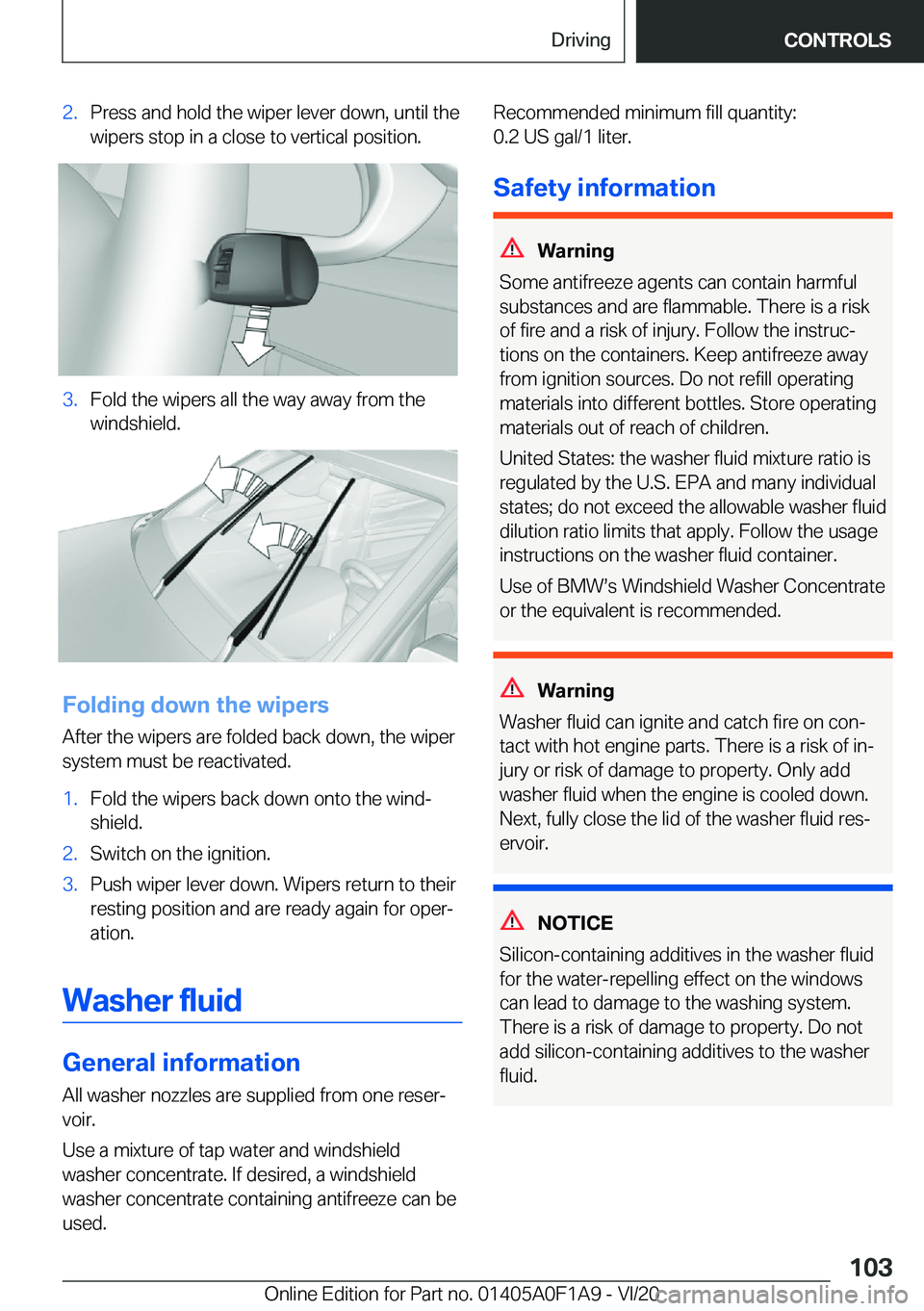 BMW 2 SERIES COUPE 2021  Owners Manual �2�.�P�r�e�s�s��a�n�d��h�o�l�d��t�h�e��w�i�p�e�r��l�e�v�e�r��d�o�w�n�,��u�n�t�i�l��t�h�e
�w�i�p�e�r�s��s�t�o�p��i�n��a��c�l�o�s�e��t�o��v�e�r�t�i�c�a�l��p�o�s�i�t�i�o�n�.�3�.�F�o�l�d��