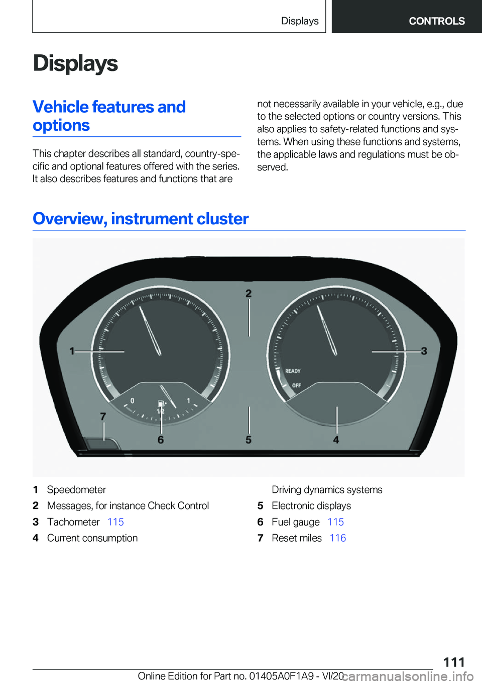 BMW 2 SERIES COUPE 2021  Owners Manual �D�i�s�p�l�a�y�s�V�e�h�i�c�l�e��f�e�a�t�u�r�e�s��a�n�d�o�p�t�i�o�n�s
�T�h�i�s��c�h�a�p�t�e�r��d�e�s�c�r�i�b�e�s��a�l�l��s�t�a�n�d�a�r�d�,��c�o�u�n�t�r�y�-�s�p�e#j�c�i�f�i�c��a�n�d��o�p�t�i�o�