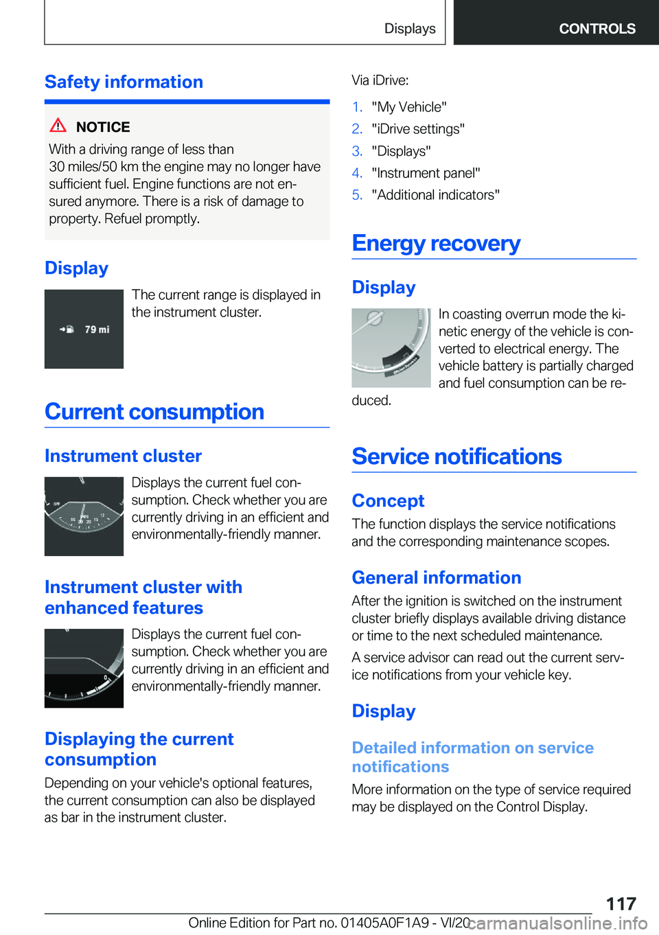 BMW 2 SERIES COUPE 2021  Owners Manual �S�a�f�e�t�y��i�n�f�o�r�m�a�t�i�o�n
�N�O�T�I�C�E
�W�i�t�h��a��d�r�i�v�i�n�g��r�a�n�g�e��o�f��l�e�s�s��t�h�a�n �3�0��m�i�l�e�s�/�5�0��k�m��t�h�e��e�n�g�i�n�e��m�a�y��n�o��l�o�n�g�e�r��h�