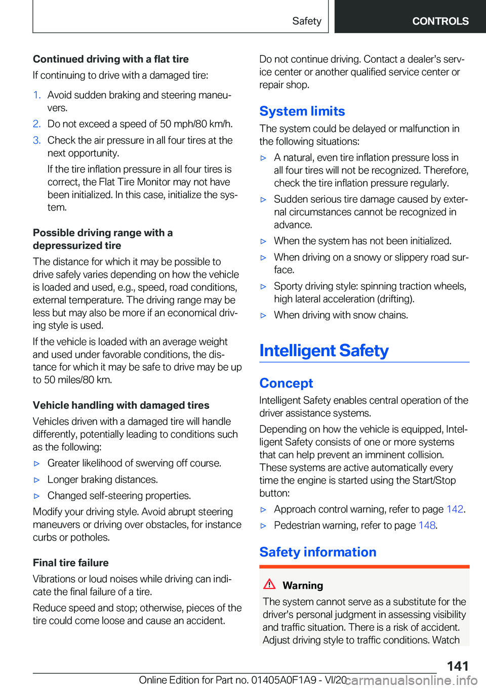 BMW 2 SERIES COUPE 2021  Owners Manual �C�o�n�t�i�n�u�e�d��d�r�i�v�i�n�g��w�i�t�h��a��f�l�a�t��t�i�r�e
�I�f��c�o�n�t�i�n�u�i�n�g��t�o��d�r�i�v�e��w�i�t�h��a��d�a�m�a�g�e�d��t�i�r�e�:�1�.�A�v�o�i�d��s�u�d�d�e�n��b�r�a�k�i�n�g�