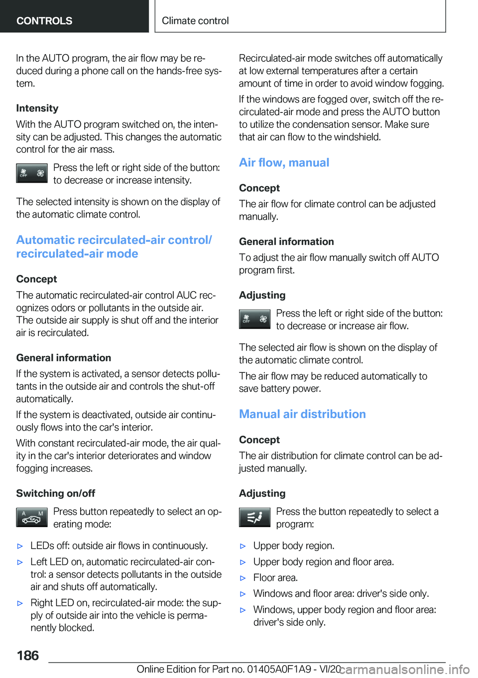 BMW 2 SERIES COUPE 2021  Owners Manual �I�n��t�h�e��A�U�T�O��p�r�o�g�r�a�m�,��t�h�e��a�i�r��f�l�o�w��m�a�y��b�e��r�e#j�d�u�c�e�d��d�u�r�i�n�g��a��p�h�o�n�e��c�a�l�l��o�n��t�h�e��h�a�n�d�s�-�f�r�e�e��s�y�s#j
�t�e�m�.
�I�n�t