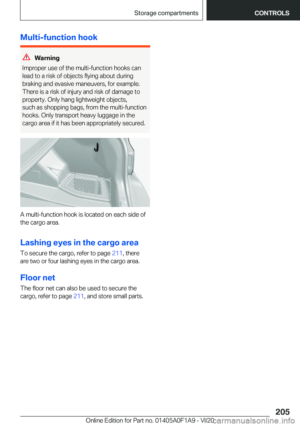 BMW 2 SERIES COUPE 2021  Owners Manual �M�u�l�t�i�-�f�u�n�c�t�i�o�n��h�o�o�k
�W�a�r�n�i�n�g
�I�m�p�r�o�p�e�r��u�s�e��o�f��t�h�e��m�u�l�t�i�-�f�u�n�c�t�i�o�n��h�o�o�k�s��c�a�n �l�e�a�d��t�o��a��r�i�s�k��o�f��o�b�j�e�c�t�s��f�l�