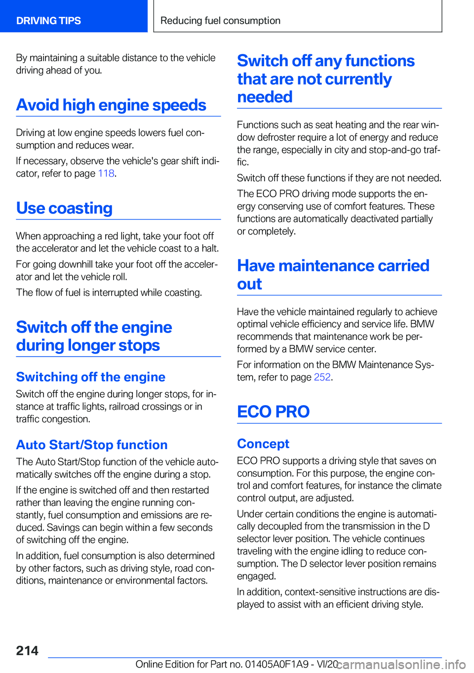 BMW 2 SERIES COUPE 2021  Owners Manual �B�y��m�a�i�n�t�a�i�n�i�n�g��a��s�u�i�t�a�b�l�e��d�i�s�t�a�n�c�e��t�o��t�h�e��v�e�h�i�c�l�e�d�r�i�v�i�n�g��a�h�e�a�d��o�f��y�o�u�.
�A�v�o�i�d��h�i�g�h��e�n�g�i�n�e��s�p�e�e�d�s
�D�r�i�v�i