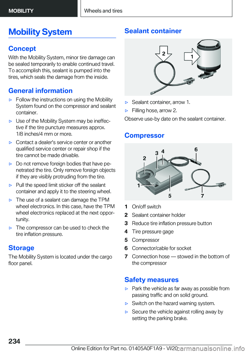 BMW 2 SERIES COUPE 2021  Owners Manual �M�o�b�i�l�i�t�y��S�y�s�t�e�m
�C�o�n�c�e�p�t
�W�i�t�h��t�h�e��M�o�b�i�l�i�t�y��S�y�s�t�e�m�,��m�i�n�o�r��t�i�r�e��d�a�m�a�g�e��c�a�n �b�e��s�e�a�l�e�d��t�e�m�p�o�r�a�r�i�l�y��t�o��e�n�a�b�