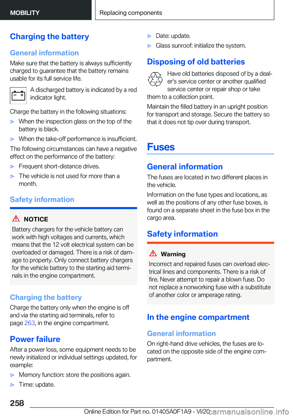 BMW 2 SERIES COUPE 2021  Owners Manual �C�h�a�r�g�i�n�g��t�h�e��b�a�t�t�e�r�y
�G�e�n�e�r�a�l��i�n�f�o�r�m�a�t�i�o�n �M�a�k�e��s�u�r�e��t�h�a�t��t�h�e��b�a�t�t�e�r�y��i�s��a�l�w�a�y�s��s�u�f�f�i�c�i�e�n�t�l�y
�c�h�a�r�g�e�d��t�o�