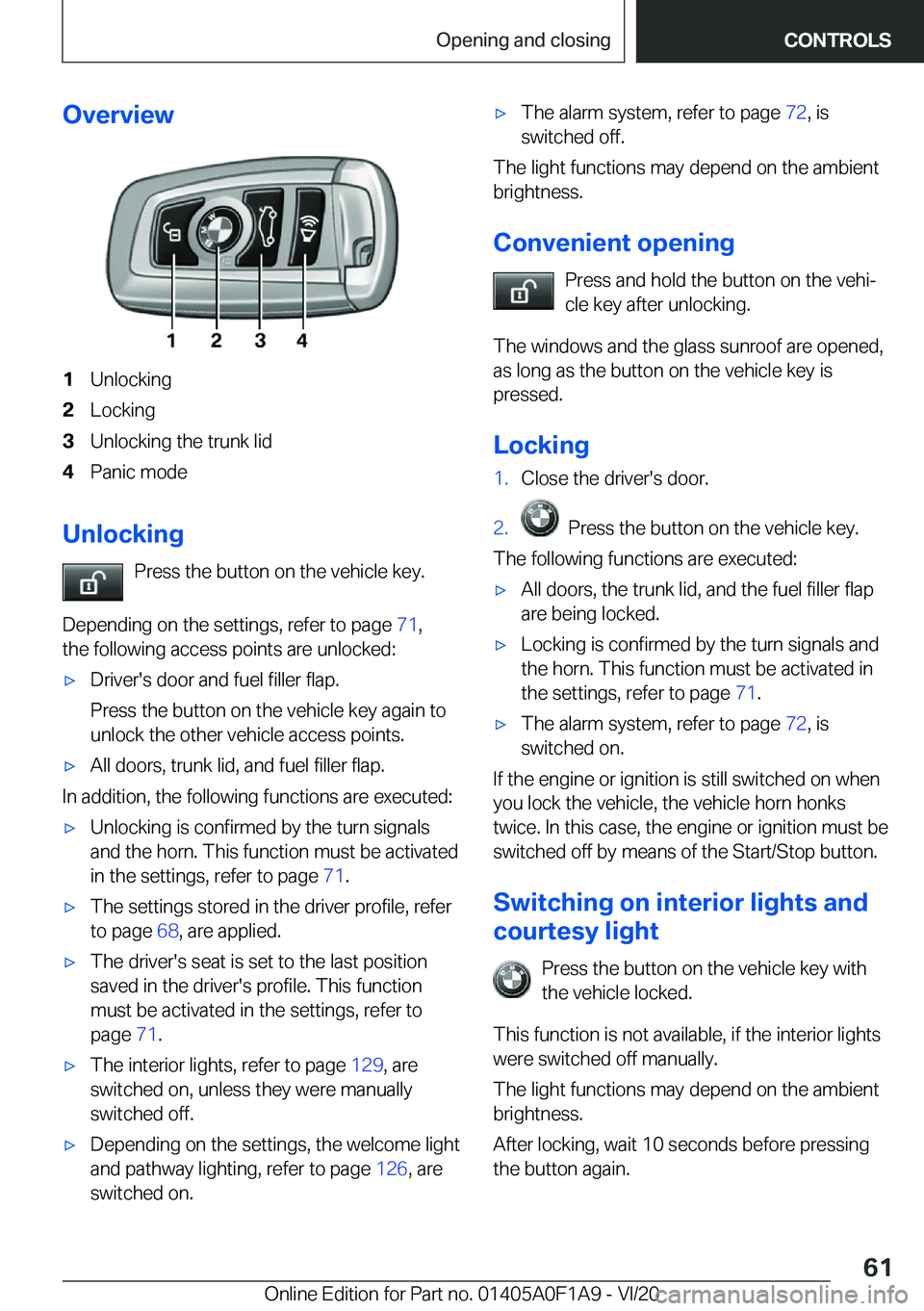 BMW 2 SERIES COUPE 2021 Repair Manual �O�v�e�r�v�i�e�w�1�U�n�l�o�c�k�i�n�g�2�L�o�c�k�i�n�g�3�U�n�l�o�c�k�i�n�g��t�h�e��t�r�u�n�k��l�i�d�4�P�a�n�i�c��m�o�d�e
�U�n�l�o�c�k�i�n�g�P�r�e�s�s��t�h�e��b�u�t�t�o�n��o�n��t�h�e��v�e�h�i�c�