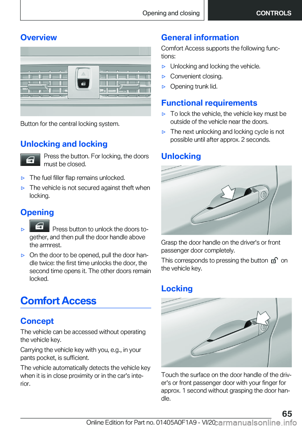 BMW 2 SERIES COUPE 2021 Repair Manual �O�v�e�r�v�i�e�w
�B�u�t�t�o�n��f�o�r��t�h�e��c�e�n�t�r�a�l��l�o�c�k�i�n�g��s�y�s�t�e�m�.�U�n�l�o�c�k�i�n�g��a�n�d��l�o�c�k�i�n�g �P�r�e�s�s��t�h�e��b�u�t�t�o�n�.��F�o�r��l�o�c�k�i�n�g�,��t