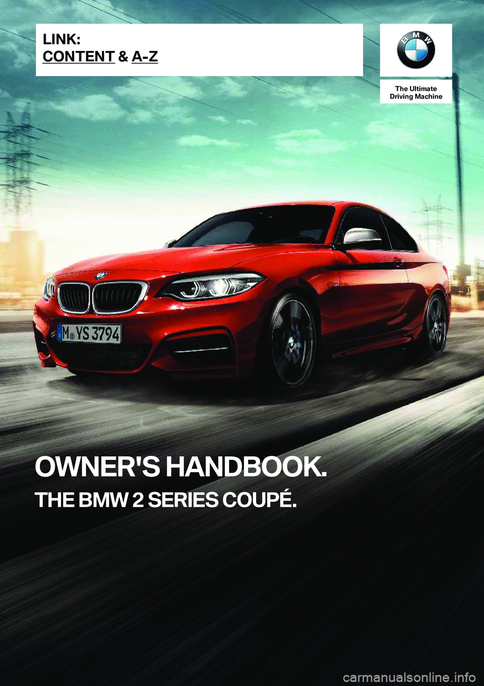 BMW 2 SERIES COUPE 2020  Owners Manual �T�h�e��U�l�t�i�m�a�t�e
�D�r�i�v�i�n�g��M�a�c�h�i�n�e
�O�W�N�E�R�'�S��H�A�N�D�B�O�O�K�.
�T�H�E��B�M�W��2��S�E�R�I�E�S��C�O�U�P�