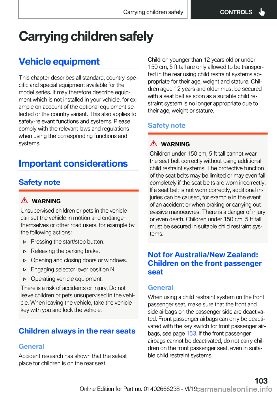 BMW 2 SERIES COUPE 2020  Owners Manual �C�a�r�r�y�i�n�g��c�h�i�l�d�r�e�n��s�a�f�e�l�y�V�e�h�i�c�l�e��e�q�u�i�p�m�e�n�t
�T�h�i�s��c�h�a�p�t�e�r��d�e�s�c�r�i�b�e�s��a�l�l��s�t�a�n�d�a�r�d�,��c�o�u�n�t�r�y�-�s�p�ej�c�i�f�i�c��a�n�d�