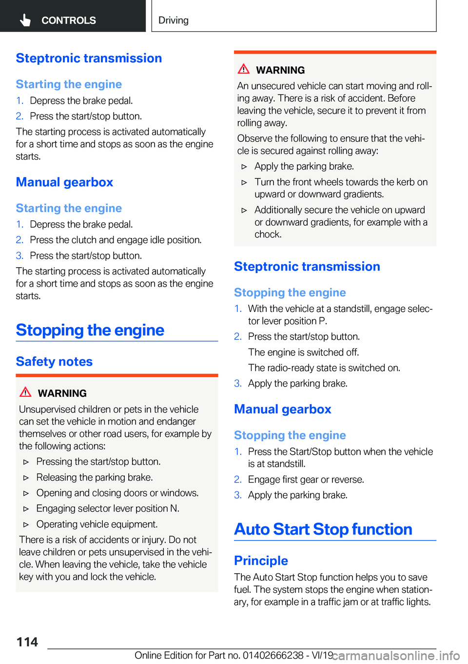 BMW 2 SERIES COUPE 2020  Owners Manual �S�t�e�p�t�r�o�n�i�c��t�r�a�n�s�m�i�s�s�i�o�n
�S�t�a�r�t�i�n�g��t�h�e��e�n�g�i�n�e�1�.�D�e�p�r�e�s�s��t�h�e��b�r�a�k�e��p�e�d�a�l�.�2�.�P�r�e�s�s��t�h�e��s�t�a�r�t�/�s�t�o�p��b�u�t�t�o�n�.
�T